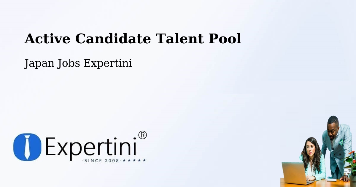 Active Candidate Talent Pool – Seto - Japan Jobs Expertini