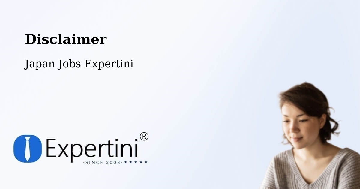 Disclaimer – Seto - Japan Jobs Expertini