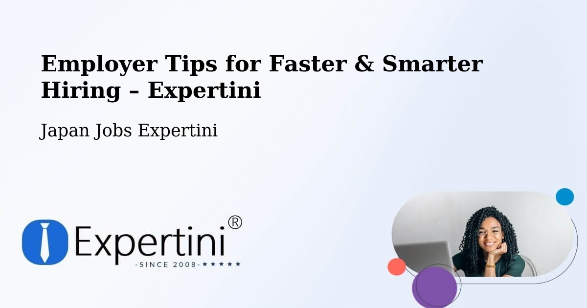 Employer Tips for Hiring & Recruitment – Seto - Seto, Japan Jobs Expertini