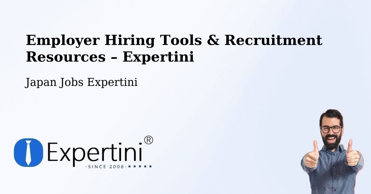 Employer Hiring Tools & Recruitment Resources – Seto - Seto, Japan Jobs Expertini