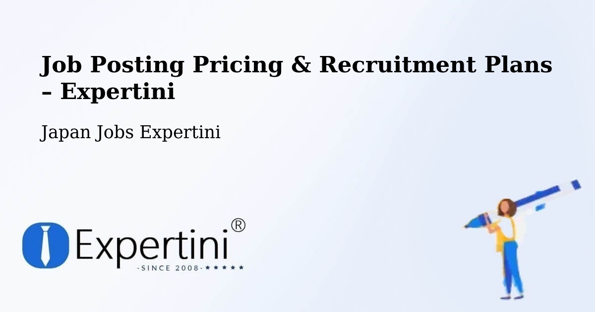 Job Posting Pricing & Recruitment Plans – Seto - Seto, Japan Jobs Expertini