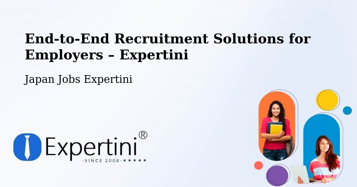 Recruitment Solutions for Employers – Seto - Seto, Japan Jobs Expertini